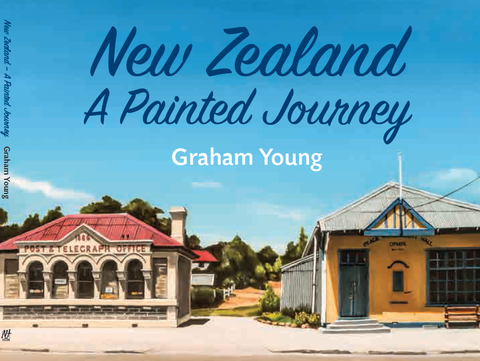 New Zealand A Painted Journey - grahamyoungartist.com - Original Artwork and Prints by New Zealand Artist Graham Young